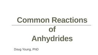 Reactions of Anhydrides [upl. by Yursa]