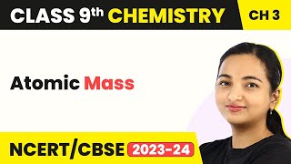 Class 9 Chemistry Chapter 3  Atomic Mass  Atoms and Molecules [upl. by Asilet889]