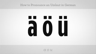 How to Pronounce an Umlaut  German Lessons [upl. by Rebhun744]