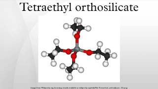 Tetraethyl orthosilicate [upl. by Romano188]