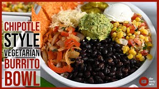 Chipotle Burrito Bowl At Home  Vegetarian Recipe [upl. by Annabella]