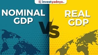 Nominal GDP vs Real GDP  Comparison of Real GDP amp Nominal GDP India  GDP Explained [upl. by Arahset]