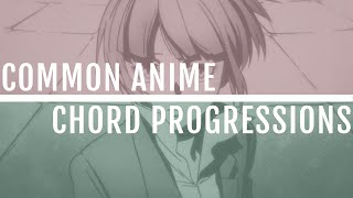 Common Chord Progressions In Anime [upl. by Enicnarf]