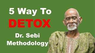 5 Ways To DetoxCleanse How To Make Herbal Teas  Dr Sebi Methodology [upl. by Kra]