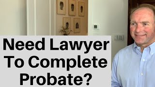 How To Complete A Probate WITHOUT An Attorney [upl. by Cockburn135]