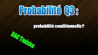 03probabilité conditionnelle [upl. by Waers]