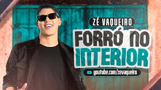 Zé Vaqueiro  Forró no Interior Video Oficial [upl. by Huey]