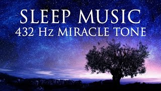 The Best SLEEP Music  432hz  Healing Frequency  Deeply Relaxing  Raise Positive Vibrations [upl. by Arlynne]