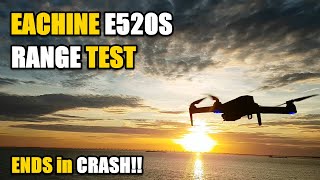 Eachine E520S GPS 4K Camera Drone Range Test Ending in a CRASH [upl. by Asilam]