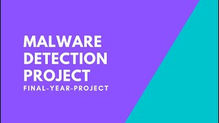 Malware detection project  Final Year Projects  Machine learning Project [upl. by Eddra]