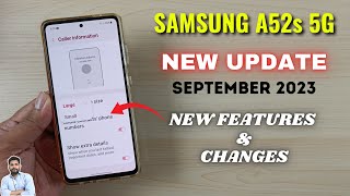 Samsung A52s 5G New Update September 2023  New Features amp Changes [upl. by Chloras22]