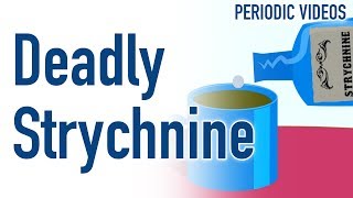 Deadly Strychnine  Periodic Table of Videos [upl. by Aevin]