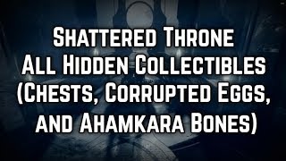 Destiny 2  Shattered Throne  All collectibles Corrupted Eggs Chests amp Ahamkara bones [upl. by Venola]