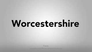 How To Pronounce Worcestershire [upl. by Avid]