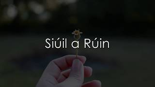 Siúil a Rúin  LYRICS  Translation  Clannad [upl. by Anialam]