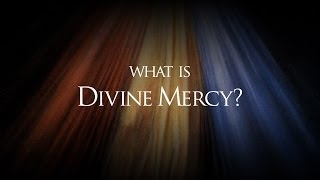 What is DIVINE MERCY [upl. by Zakarias]