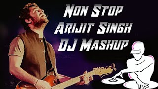 Arijit Singh Non Stop DJ Mashup 2021 [upl. by Anilat]