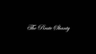 The Pirate Shanty [upl. by Marchelle]