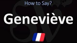 How to Pronounce Geneviève FRENCH [upl. by Tteirrah]