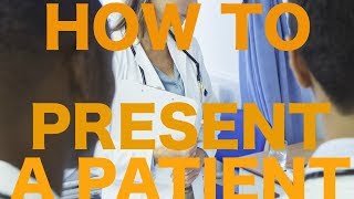 How to Present a Patient to Attendings [upl. by Farron]