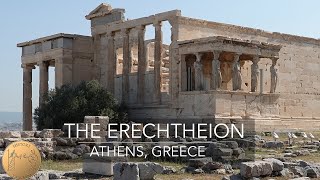 The Erechtheion  Acropolis of Athens  Greece  4K [upl. by Annaitat]