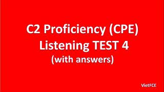 C2 Proficiency CPE Listening Test 4 with answers [upl. by Lowry]