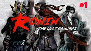 CHAPTER THREE  RONIN  The Last Samurai  Walkthrough [upl. by Ranie]