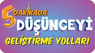 5dkda DÜŞÜNCEYİ GELİŞTİRME YOLLARI [upl. by Jessika]