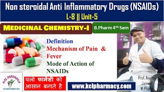 Non Steroidal Anti Inflammatory Drugs  NSAIDs  L8 Chapter3 Unit5 Medicinal Chemistry I [upl. by Noslrac115]