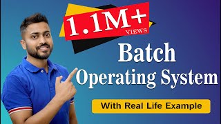 L12 Batch Operating System  Types of Operating System [upl. by Oinotna]