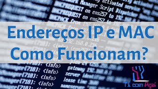 Endereço MAC e IP Por que Precisamos dos dois [upl. by Gnaw830]