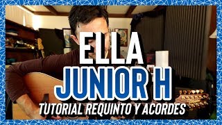 ELLA  JUNIOR H  NATANAEL CANO  Tutorial  REQUINTO  ACORDES  Guitarra [upl. by Schulz]