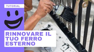 Verniciare ringhiere e cancelli in ferro TUTORIAL [upl. by Bronk]