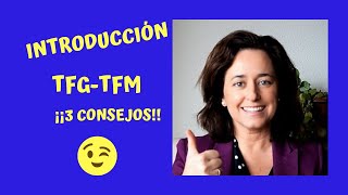 La INTRODUCCIÓN de tu TFG TFM 3 CONSEJOS [upl. by Jamie]