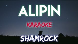 ALIPIN  SHAMROCK KARAOKE VERSION [upl. by Ydnic810]