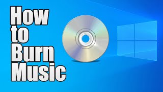 How to Burn Music to a CD Windows 1011 2024 [upl. by Renba]