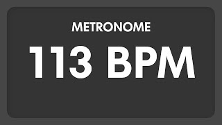 113 BPM  Metronome [upl. by Leaper]