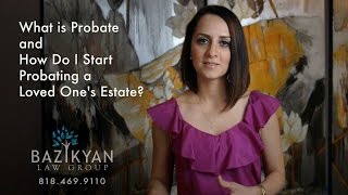 What is Probate and How do I start the Probate Process California Wills amp Trusts Attorney [upl. by Elokin110]