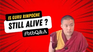 Is Guru Rinpoche Still Alive [upl. by Ilenay]