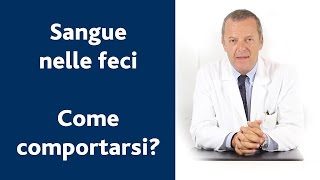 Sangue nelle feci come è meglio comportarsi [upl. by Tarrance]