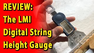 The LMI Digital String Height Gauge [upl. by Emilie]