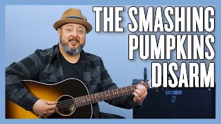 The Smashing Pumpkins Disarm Guitar Lesson  Tutorial [upl. by Tandie]