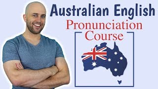 Australian English Pronunciation Course  How to do an Australian accent [upl. by Zetnahs]