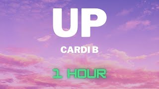 Cardi B  UP 1 HOUR LOOP [upl. by Ymmaj798]