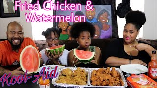 Fried chicken Watermelon  KoolAid Family Mukbang [upl. by Yditsahc558]