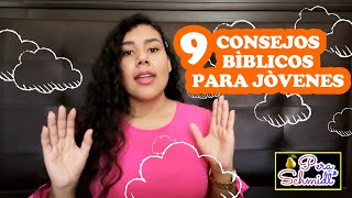 9 CONSEJOS BÍBLICOS PARA JÓVENES [upl. by Cruz]