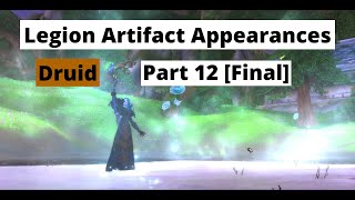 How to Obtain All Legion Artifact Weapon Appearances Same method in Dragonflight Druid [upl. by Cleavland585]