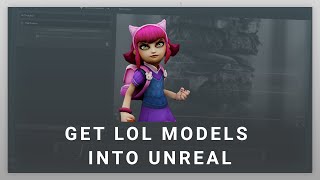 Extract League of Legends Champion Models to Blender and Unreal Engine 4 [upl. by Adiehsar]