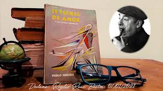 20 Poemas de amor y una canción desesperada Pablo Neruda RRB [upl. by Even]