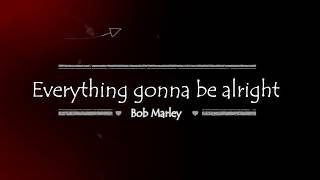 Bob Marley  Everythings Gonna Be Alright Lyrics [upl. by Blackington]